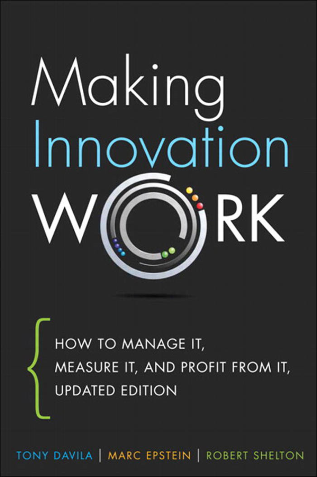 Making Innovation Work, First Edition
