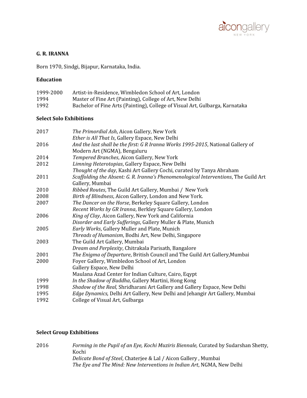 G. R. IRANNA Born 1970, Sindgi, Bijapur, Karnataka, India. Education 1999-2000 Artist-In-Residence, Wimbledon School of Art