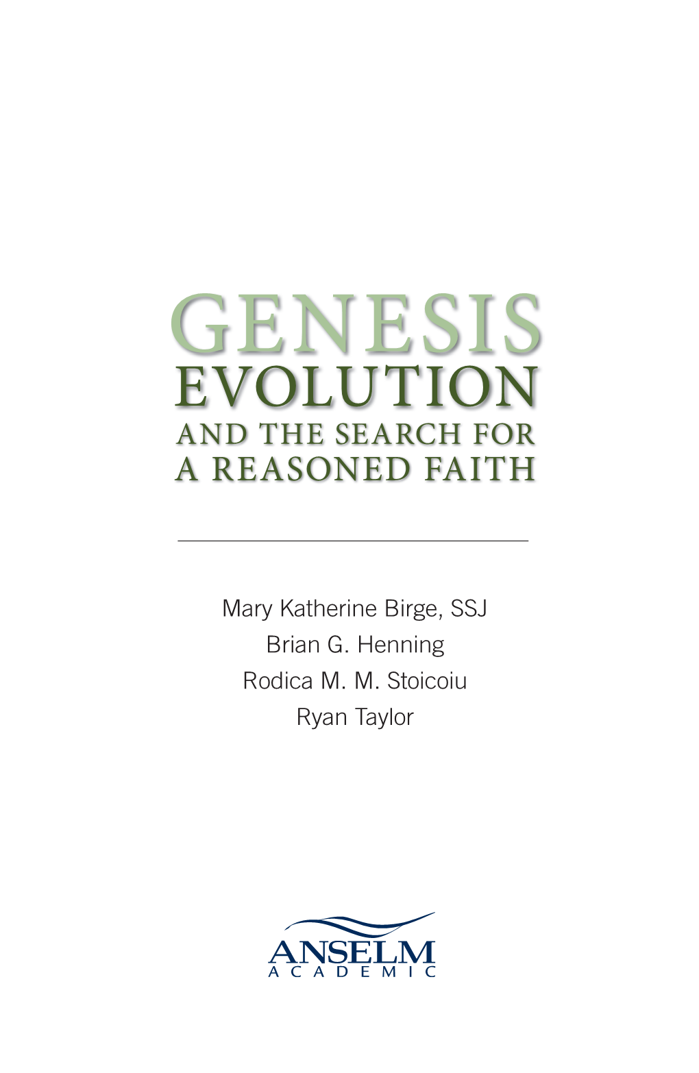 Genesis, Evolution, and the Search for a Reasoned Faith