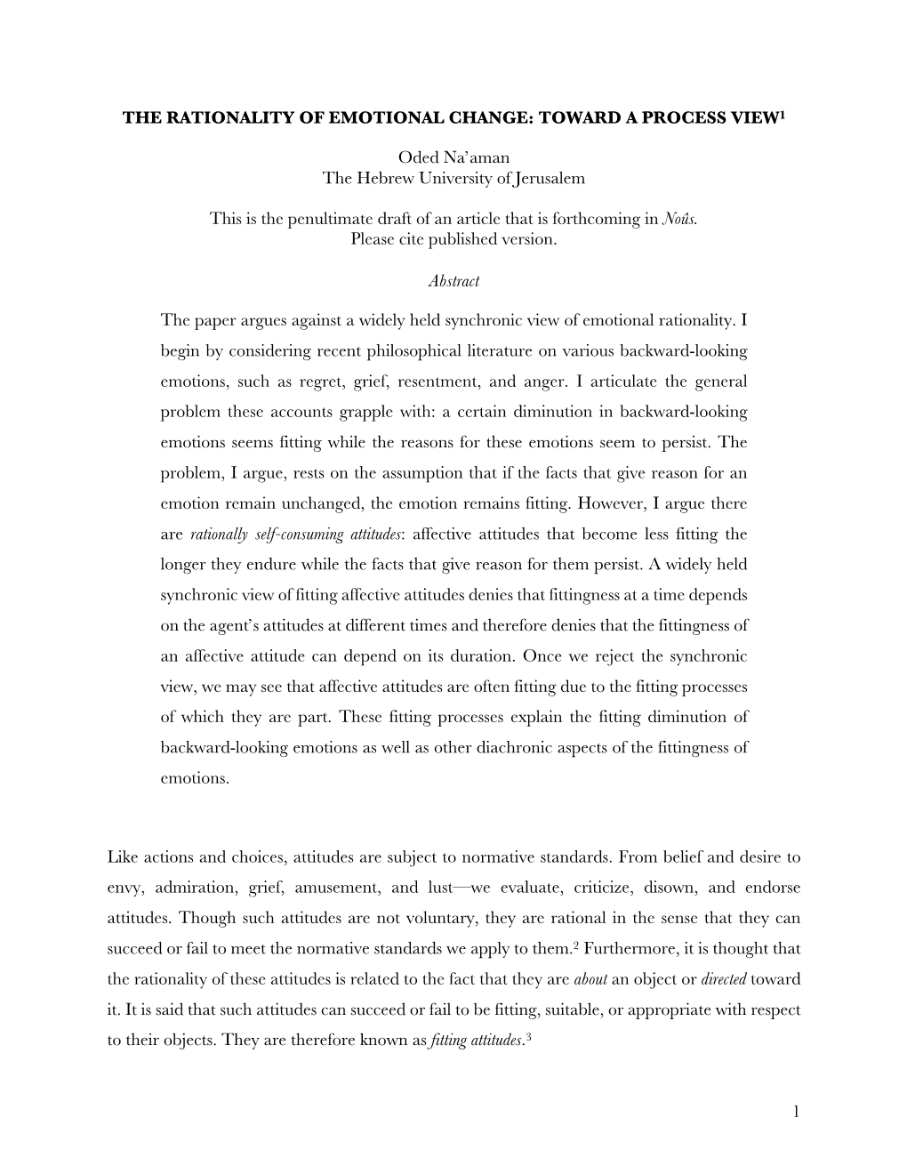 1 the RATIONALITY of EMOTIONAL CHANGE: TOWARD a PROCESS VIEW1 Oded Na'aman the Hebrew University of Jerusalem This Is The