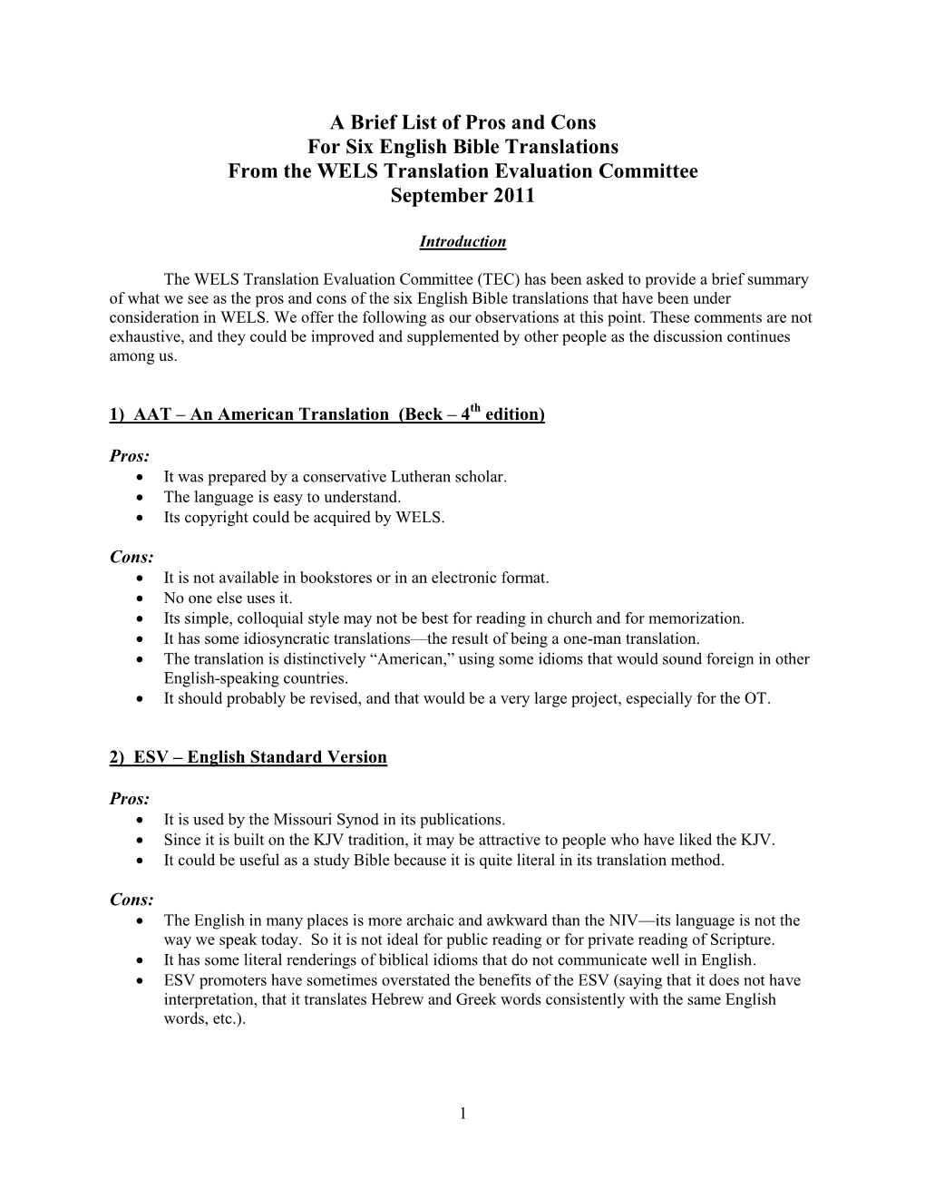 A Brief List of Pros and Cons for Six English Bible Translations from the WELS Translation Evaluation Committee September 2011