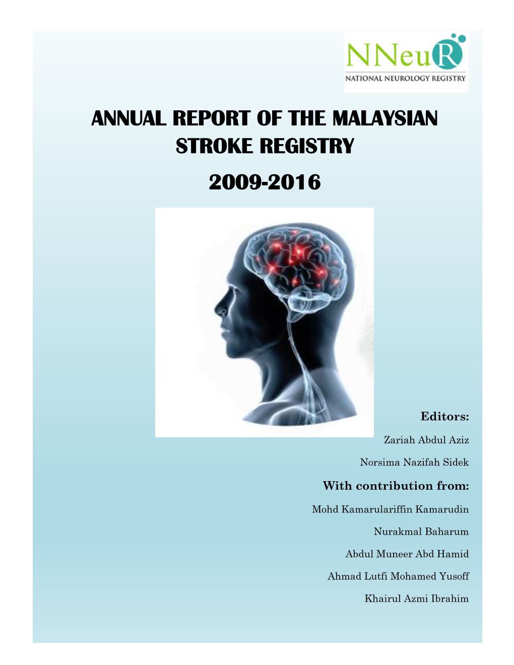 Annual Report of the Malaysian Stroke Registry 2009-2016