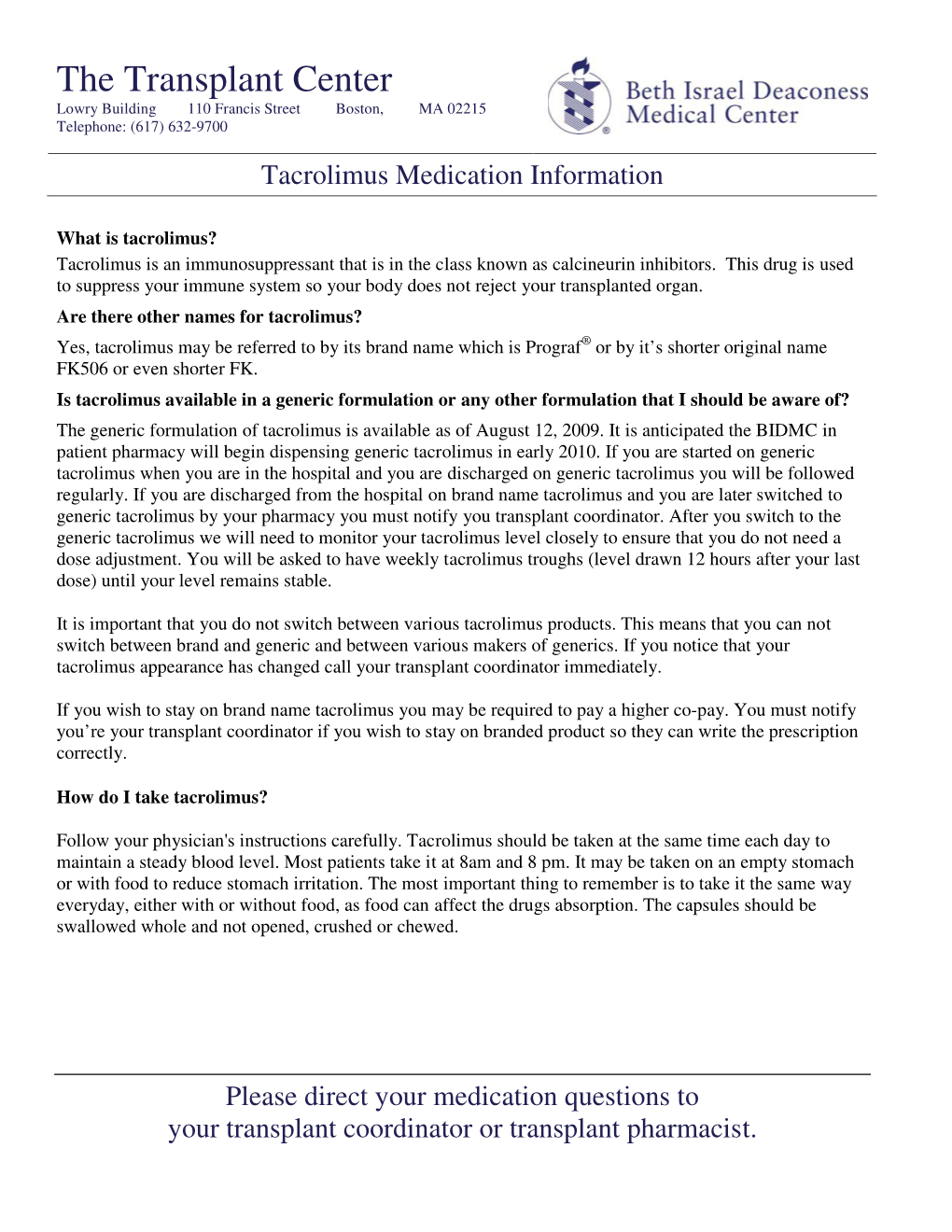 The Transplant Center Lowry Building 110 Francis Street Boston, MA 02215 Telephone: (617) 632-9700
