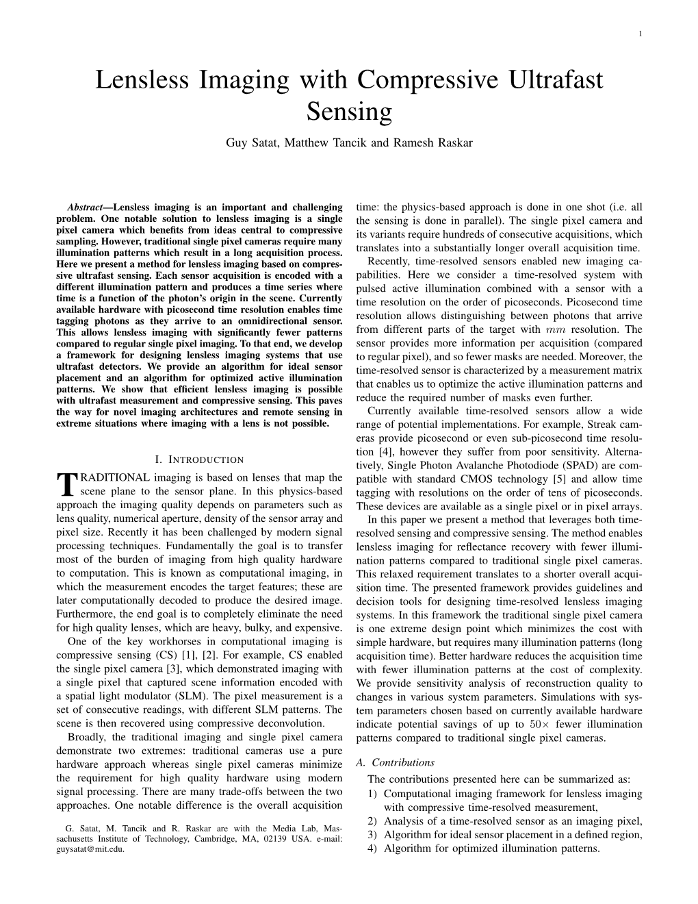 Lensless Imaging with Compressive Ultrafast Sensing Guy Satat, Matthew Tancik and Ramesh Raskar