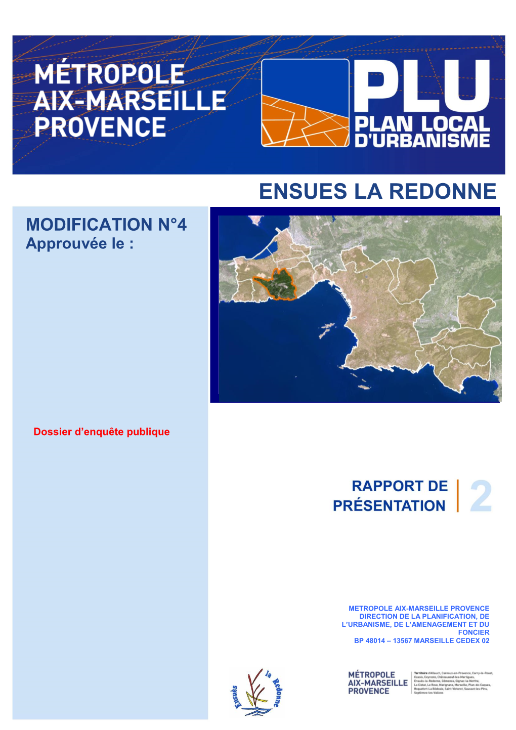 ENSUES LA REDONNE MODIFICATION N°4 Approuvée Le