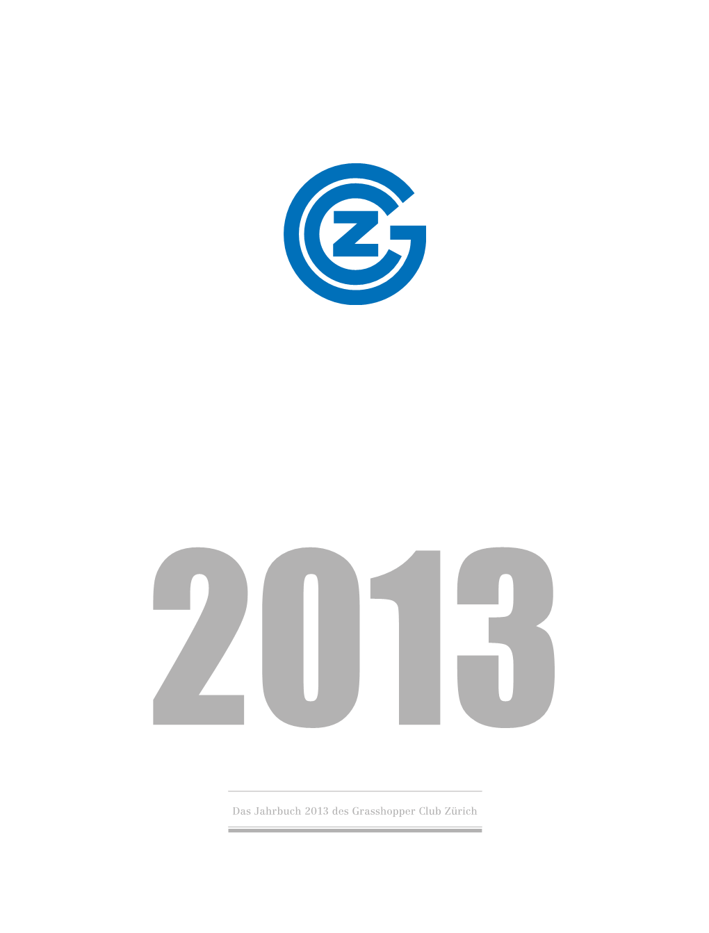 Das Jahrbuch 2013 Des Grasshopper Club Zürich