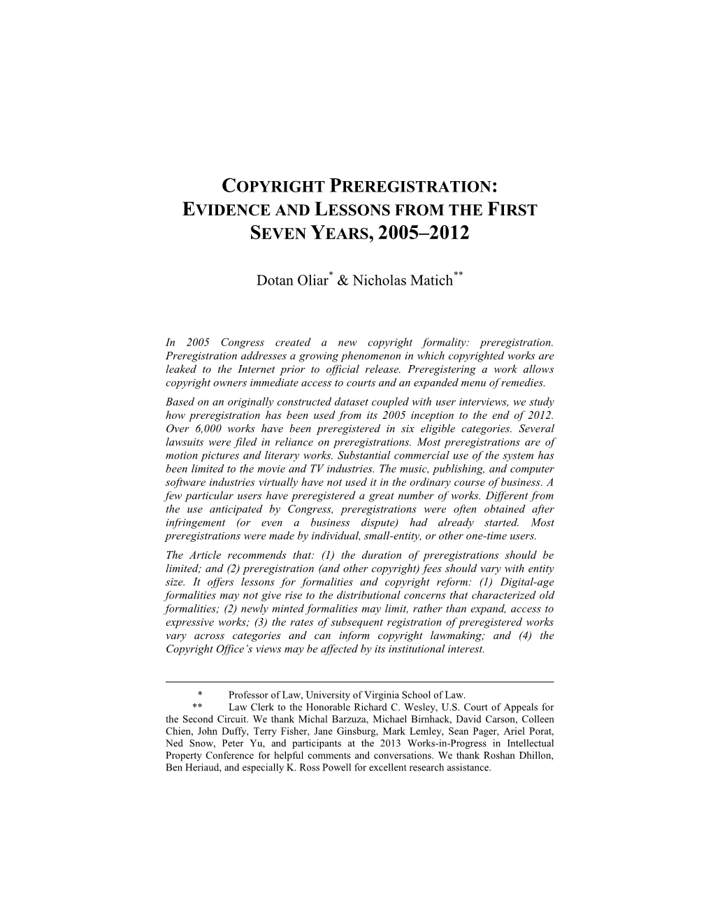 Views, We Study How Preregistration Has Been Used from Its 2005 Inception to the End of 2012