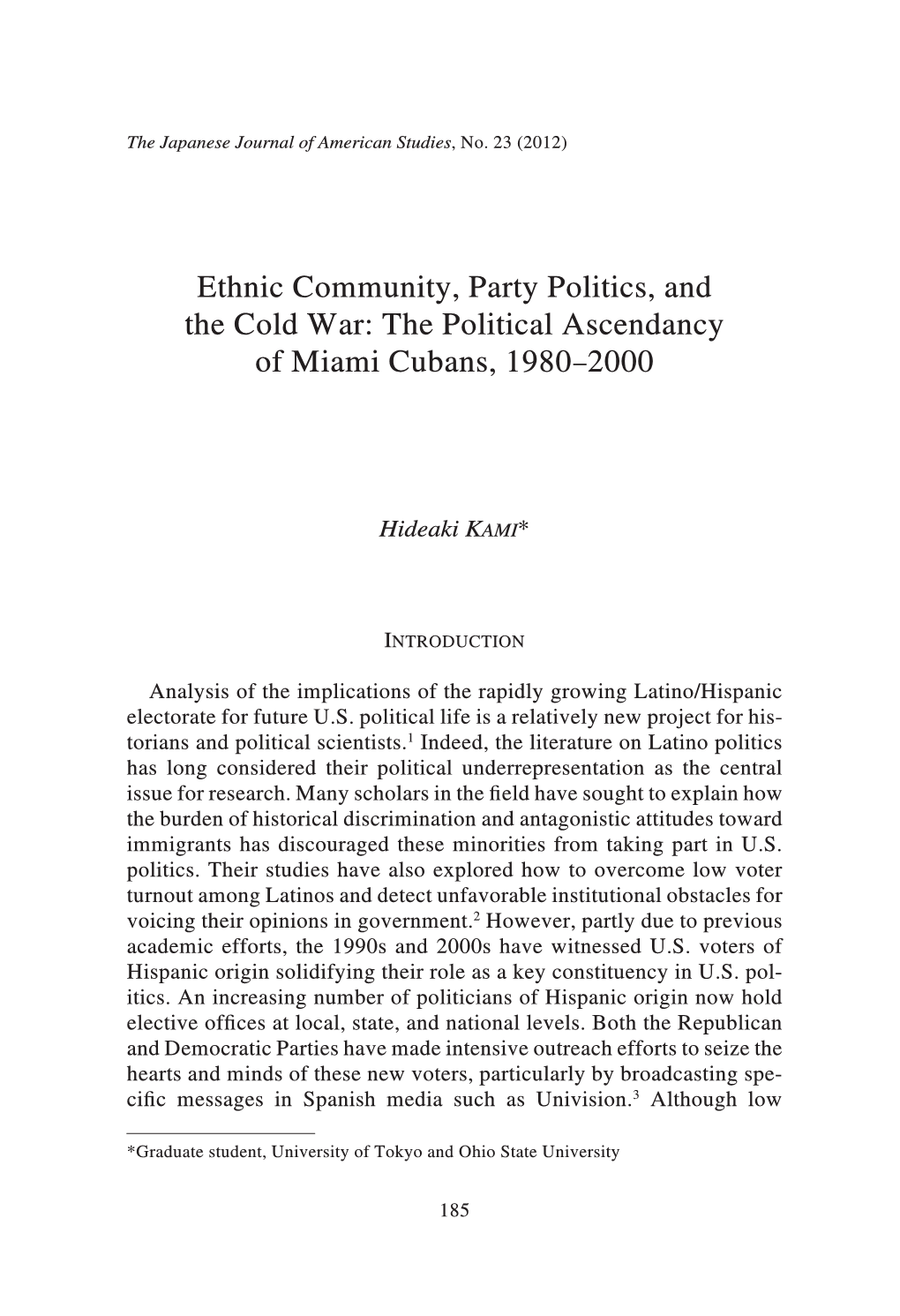 Ethnic Community, Party Politics, and the Cold War: the Political Ascendancy of Miami Cubans, 1980–2000