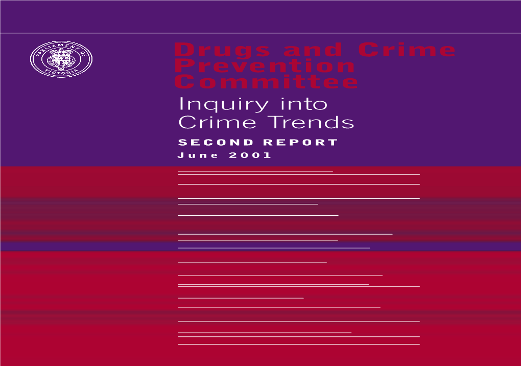 Drugs and Crime Prevention Committee Inquiry Into Crime Trends SECOND REPORT June 2001 M E I a N L T R O