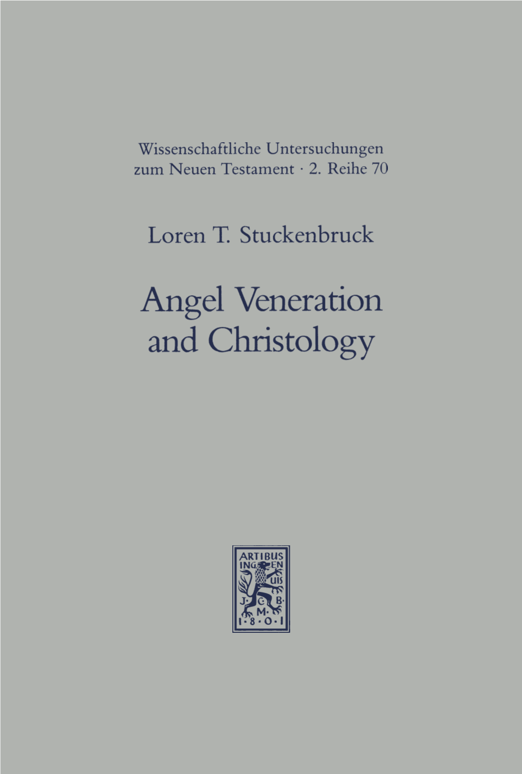 Angel Veneration and Christology a Study in Early Judaism and in the Christology of the Apocalypse of John