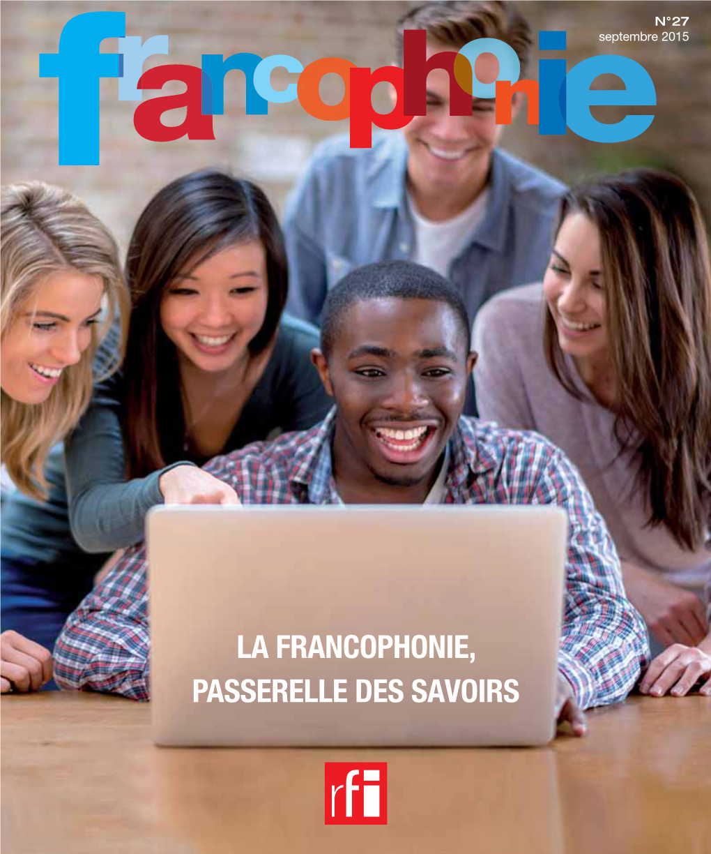 La Francophonie, Passerelle Des Savoirs Édito