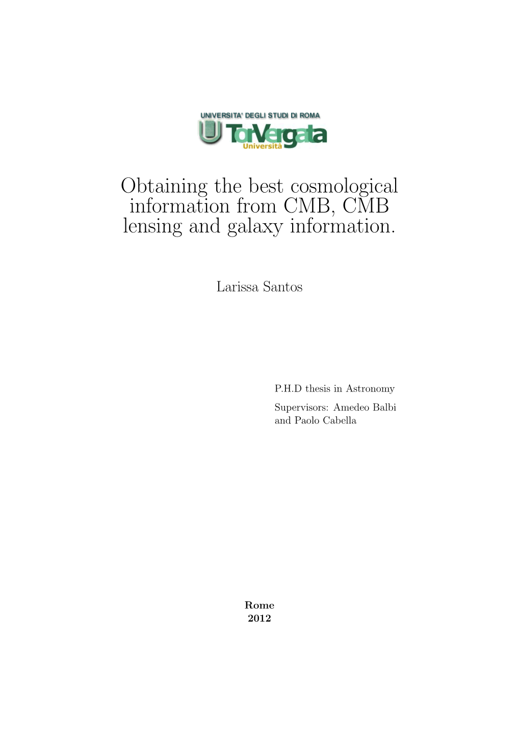 Obtaining the Best Cosmological Information from CMB, CMB Lensing and Galaxy Information