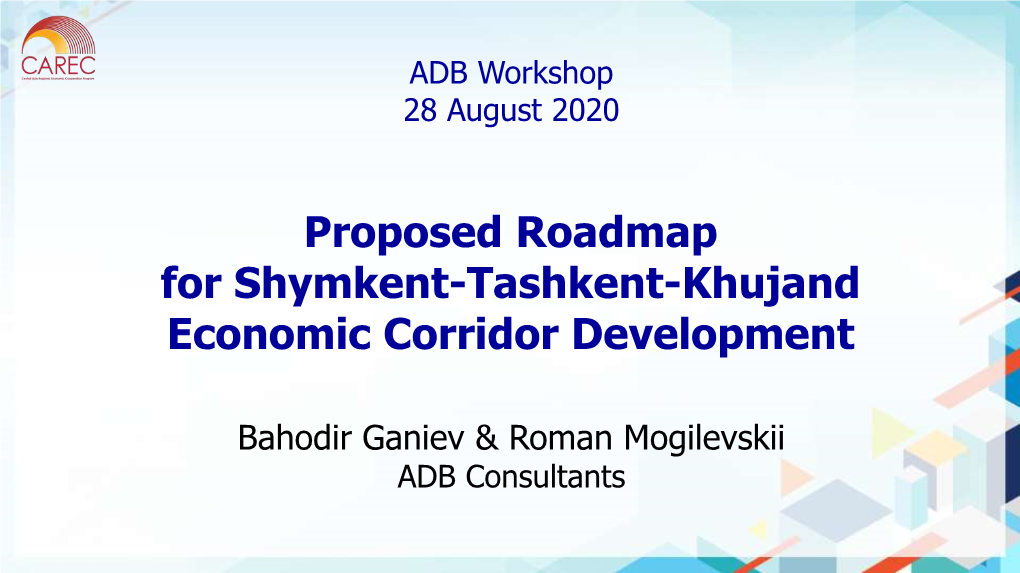 Proposed Road Map for Shymkent–Tashkent–Khujand Economic