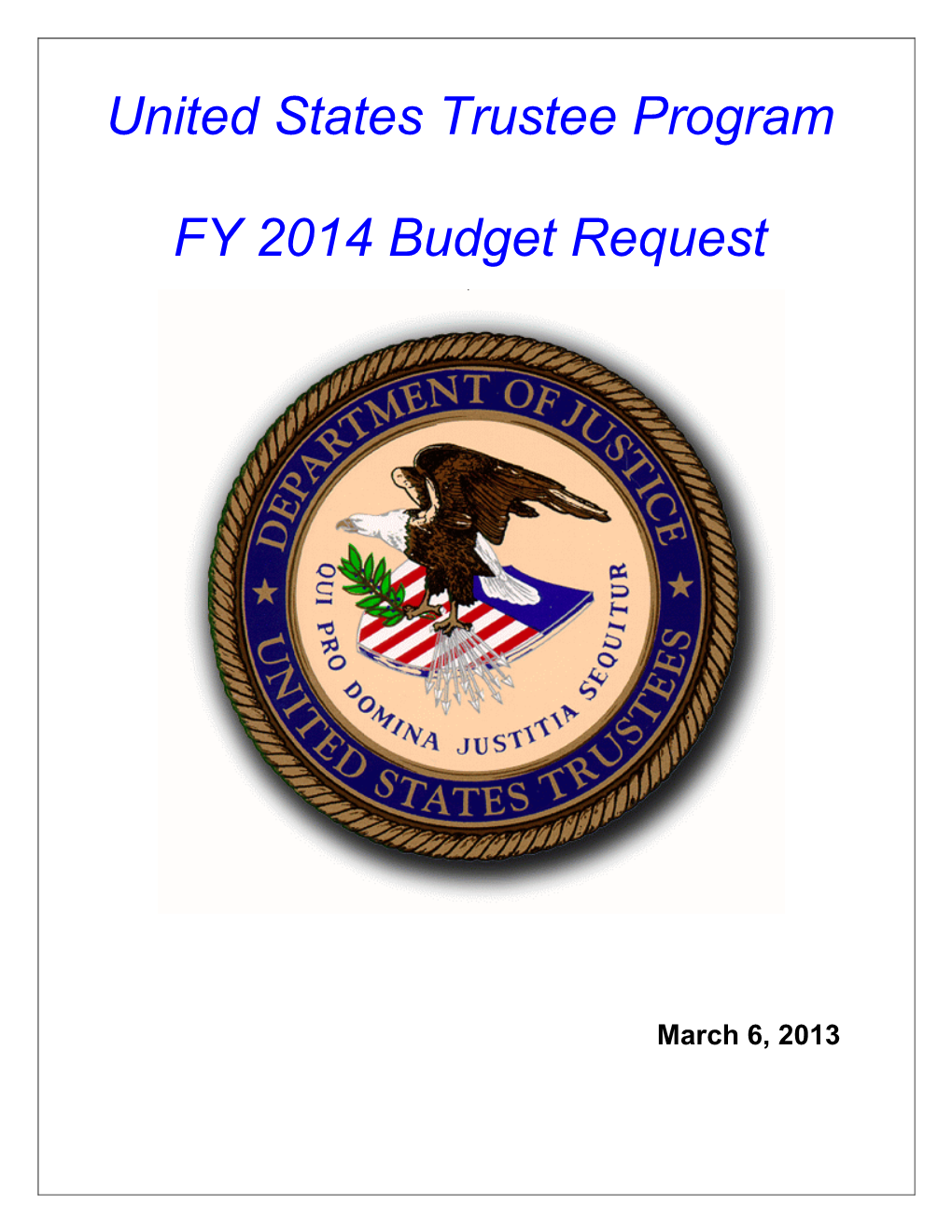United States Trustee Program FY 2014 Budget Request