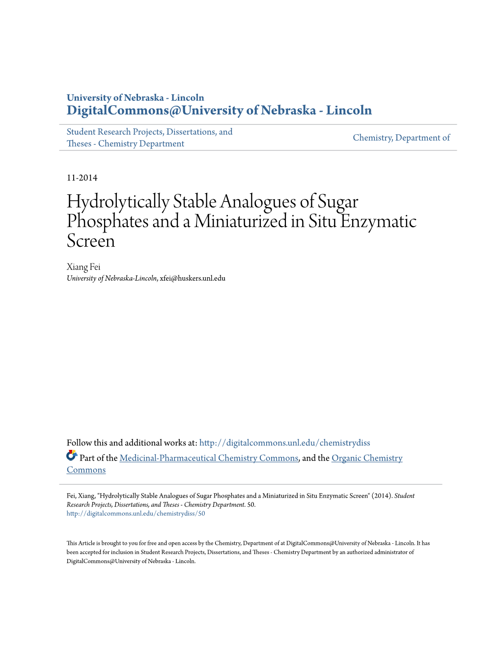 Hydrolytically Stable Analogues of Sugar Phosphates and a Miniaturized in Situ Enzymatic Screen Xiang Fei University of Nebraska-Lincoln, Xfei@Huskers.Unl.Edu