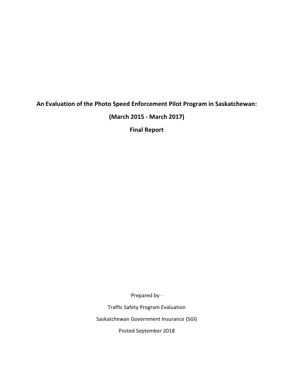 An Evaluation of the Photo Speed Enforcement Pilot Program in Saskatchewan: (March 2015 - March 2017) Final Report