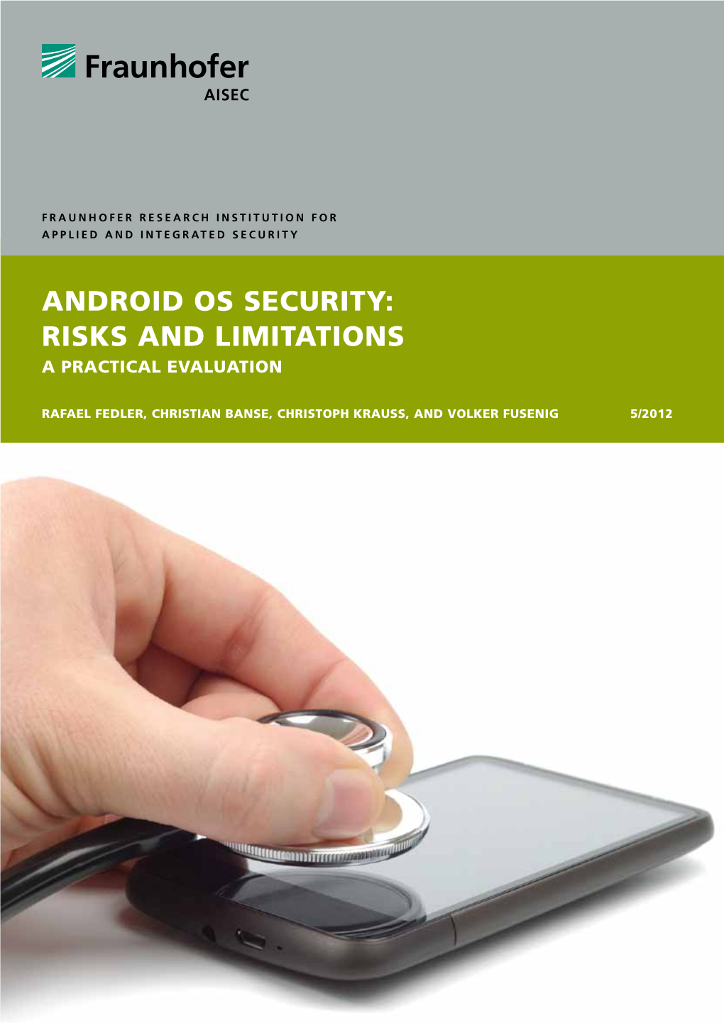 Android OS Security: Risks and Limitations a Practical Evaluation