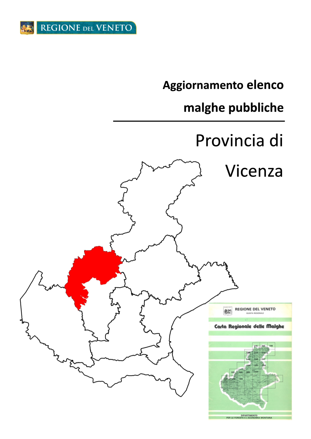 Malghe Pubbliche Provincia Di Vicenza MALGHE - AGGIORNAMENTO DELL'inventario REGIONALE