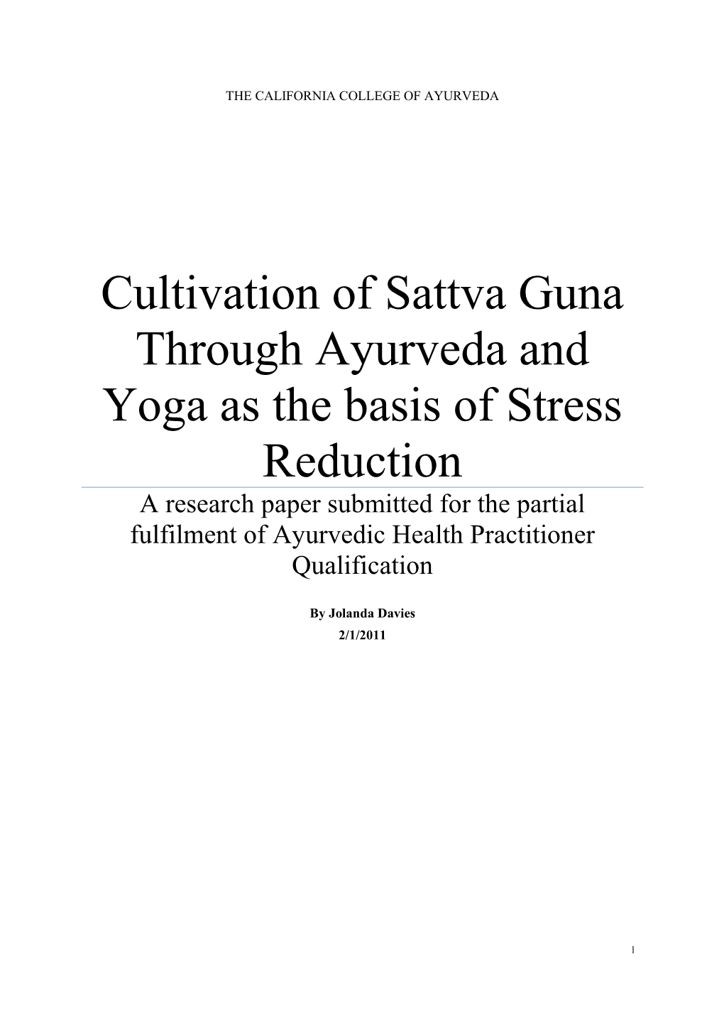 Cultivation of Sattva Guna Through Ayurveda and Yoga As the Basis Of