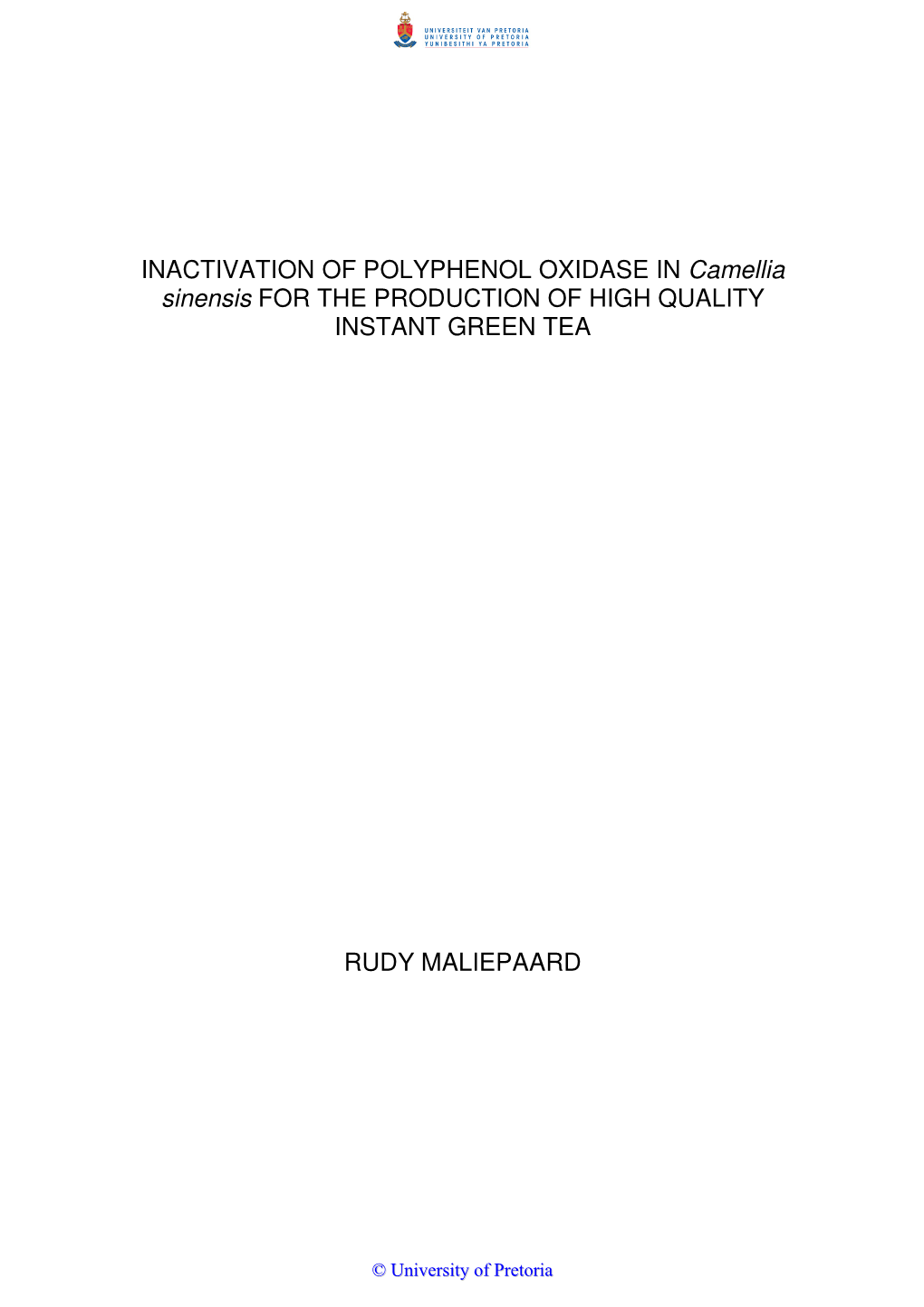 INACTIVATION of POLYPHENOL OXIDASE in Camellia Sinensis for the PRODUCTION of HIGH QUALITY INSTANT GREEN TEA