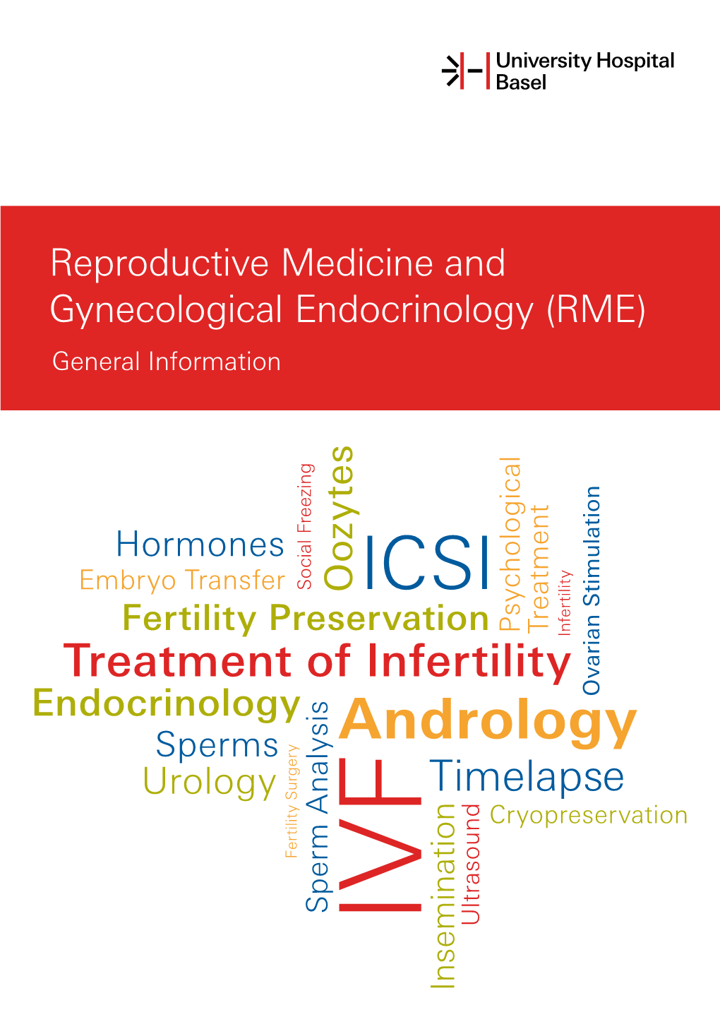 Reproductive Medicine and Gynecological Endocrinology (RME) General Information “Our Main Goal Is to Provide Care of the Highest Standard