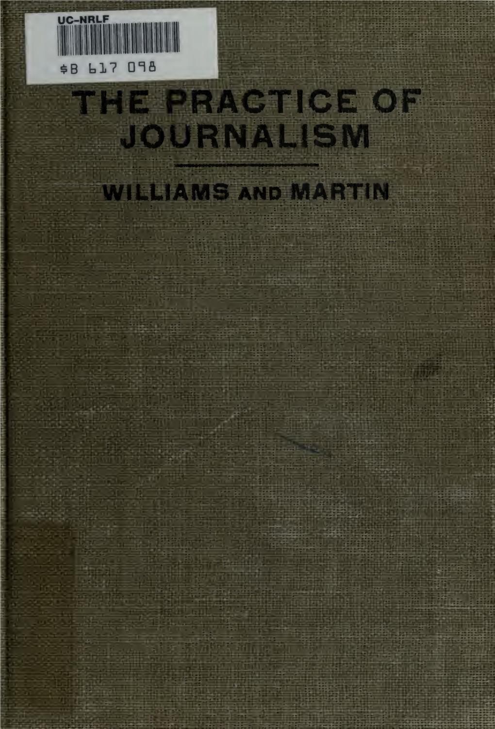 The Practice of Journalism, a Treatise on Newspaper Making