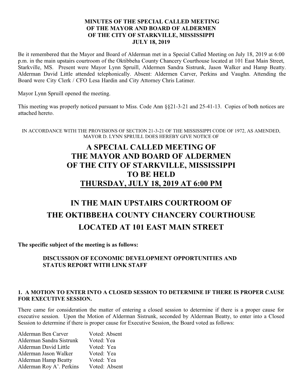 A Special Called Meeting of the Mayor and Board of Aldermen of the City of Starkville, Mississippi to Be Held Thursday, July 18, 2019 at 6:00 Pm