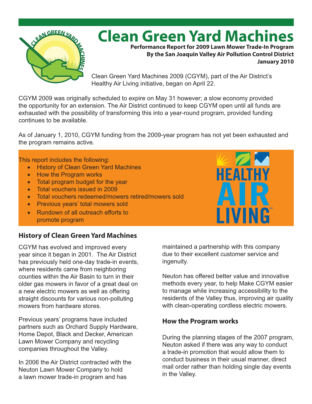 Clean Green Yard Machines Performance Report for 2009 Lawn Mower Trade-In Program by the San Joaquin Valley Air Pollution Control District January 2010