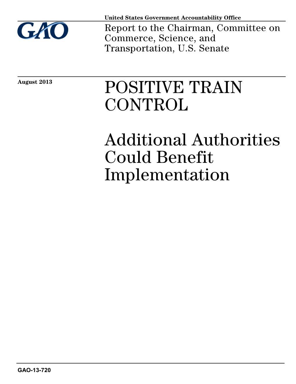 GAO-13-720, POSITIVE TRAIN CONTROL: Additional Authorities