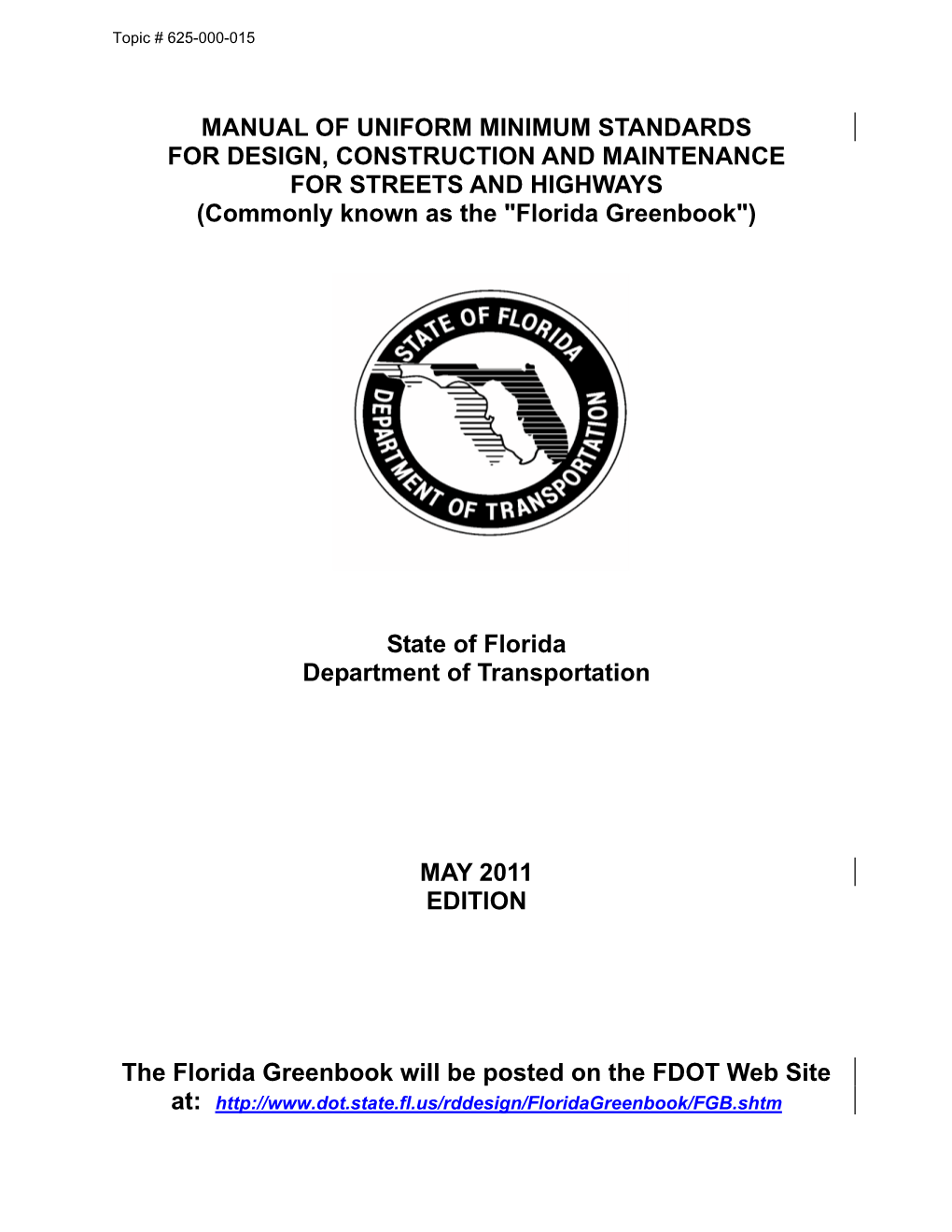 MANUAL of UNIFORM MINIMUM STANDARDS for DESIGN, CONSTRUCTION and MAINTENANCE for STREETS and HIGHWAYS (Commonly Known As the &Qu