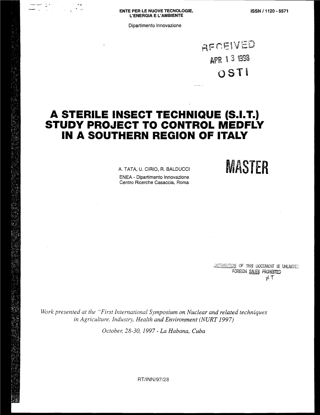 A STERILE INSECT TECHNIQUE (S.L.T.) STUDY PROJECT to CONTROL MEDFLY in a SOUTHERN REGION of ITALY