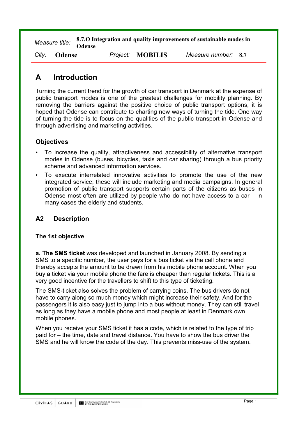 Measure Results the Results Are Presented Under Sub Headings Corresponding to the Areas Used for Indicators – Economy, Energy, Environment, Society and Transport