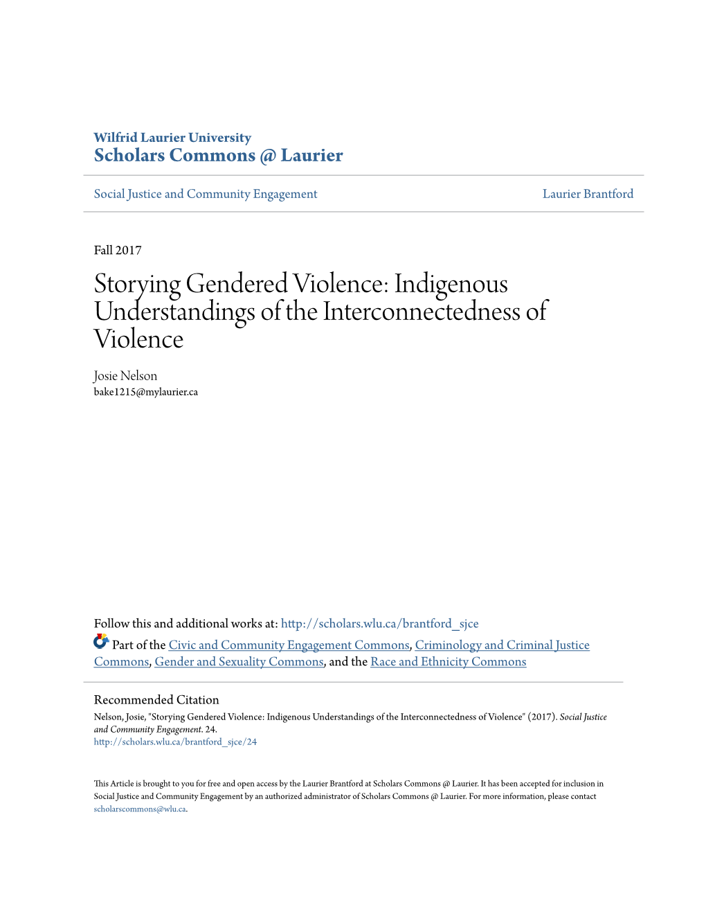 Storying Gendered Violence: Indigenous Understandings of the Interconnectedness of Violence Josie Nelson Bake1215@Mylaurier.Ca