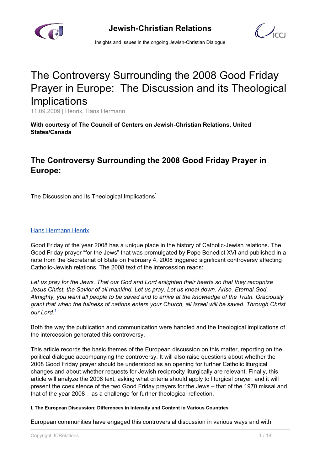 The Controversy Surrounding the 2008 Good Friday Prayer in Europe: the Discussion and Its Theological Implications 11.09.2009 | Henrix, Hans Hermann