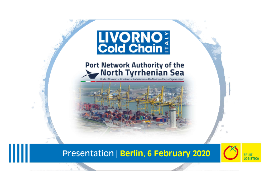 Presentation | Berlin, 6 February 2020 the ESTABLISHMENT of the PORT NETWORK AUTHORITY