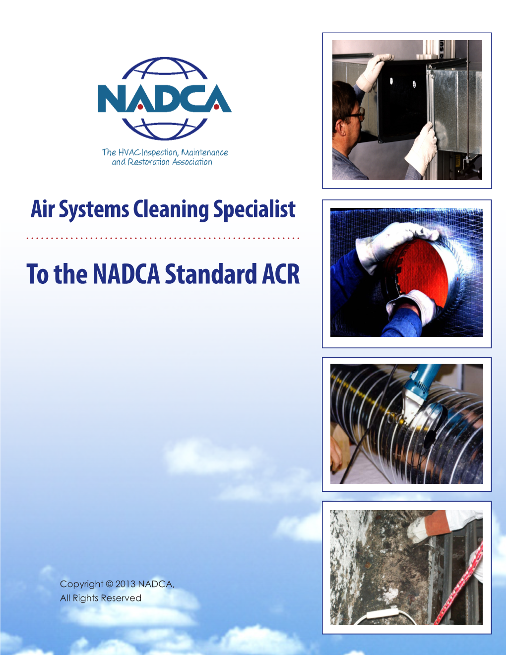 To the NADCA Standard ACR