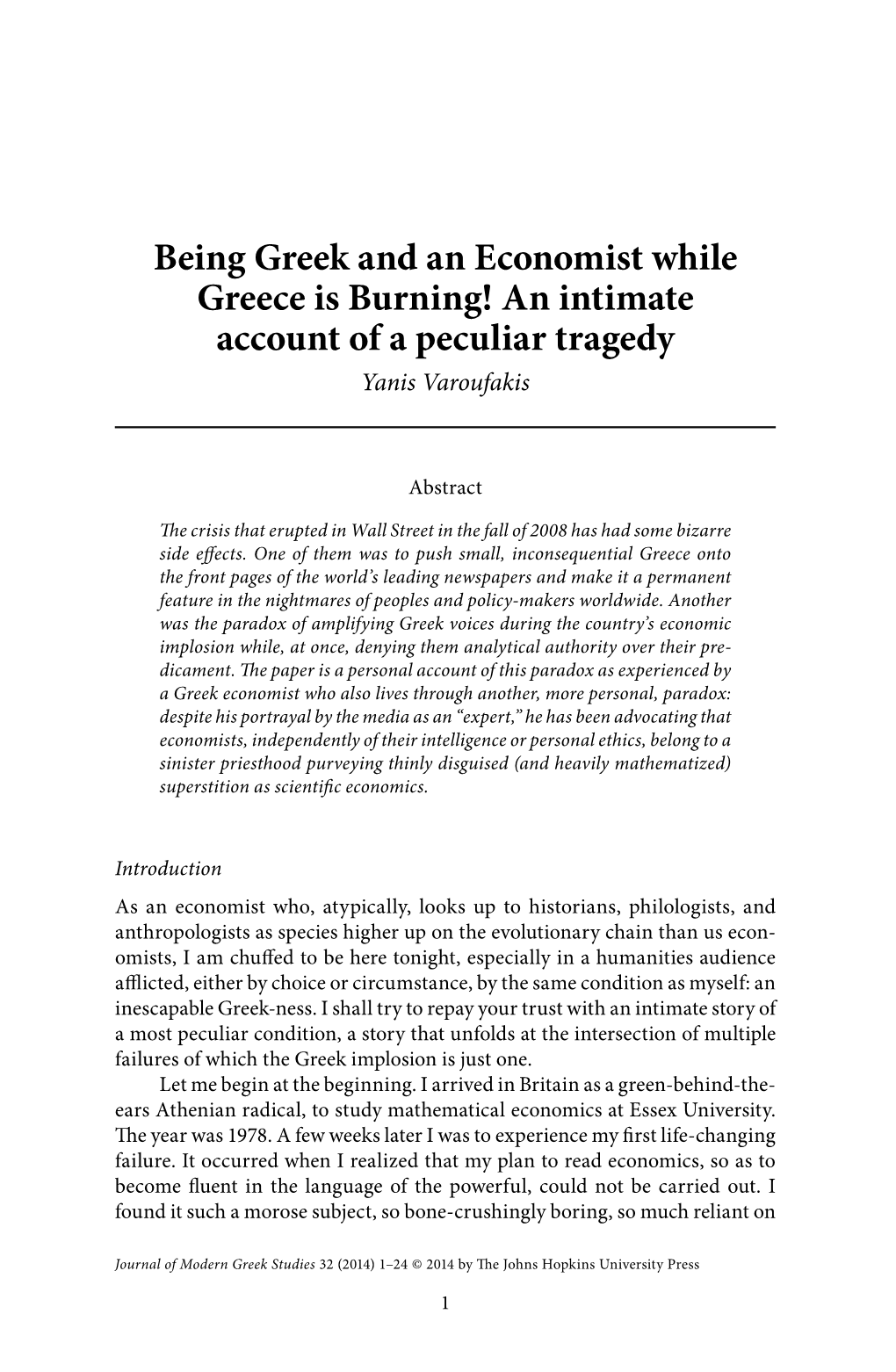 Being Greek and an Economist While Greece Is Burning! an Intimate Account of a Peculiar Tragedy Yanis Varoufakis