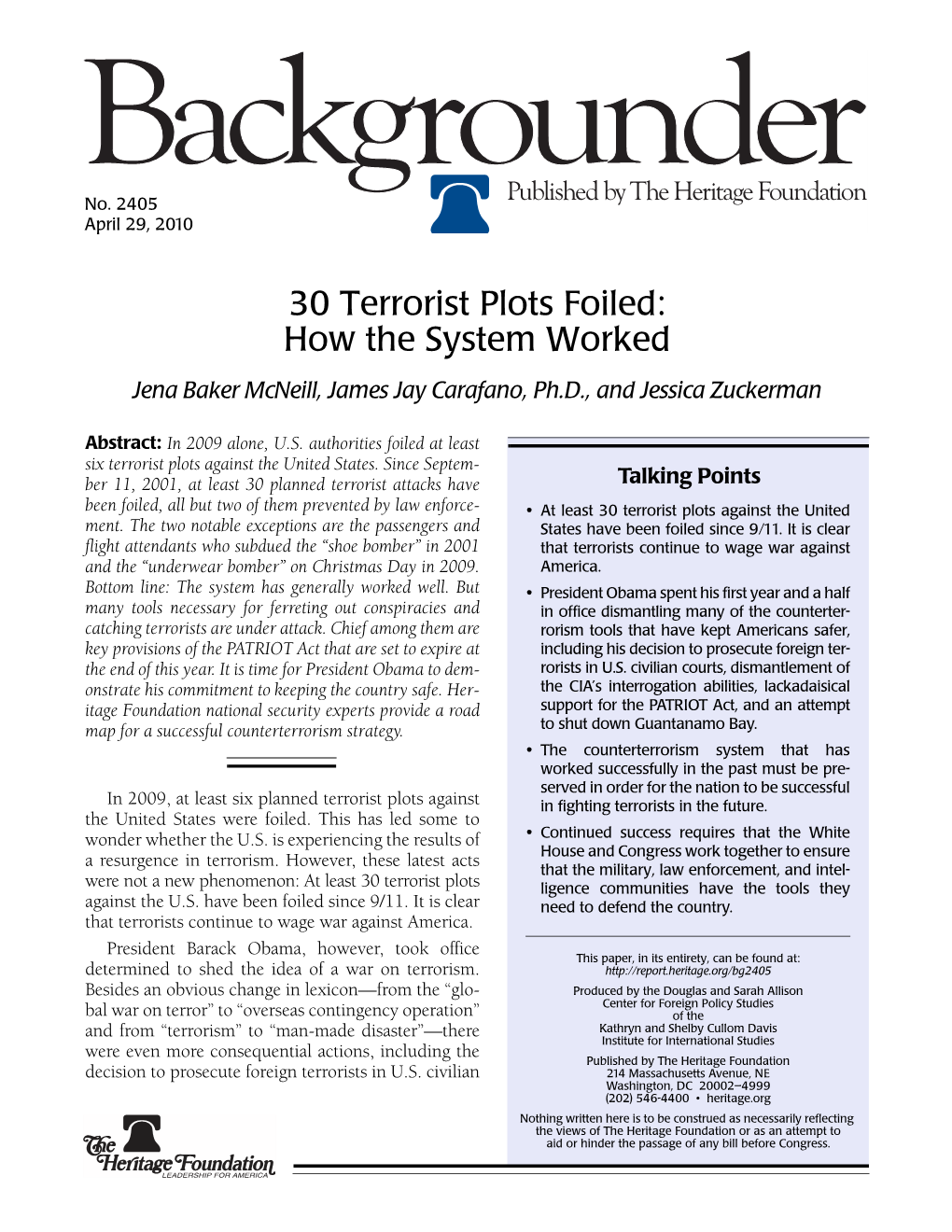 30 Terrorist Plots Foiled: How the System Worked Jena Baker Mcneill, James Jay Carafano, Ph.D., and Jessica Zuckerman