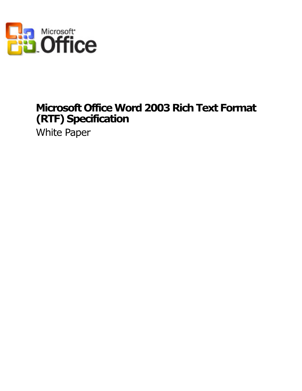 Microsoft Office Word 2003 Rich Text Format (RTF) Specification White Paper Published: April 2004 Table of Contents