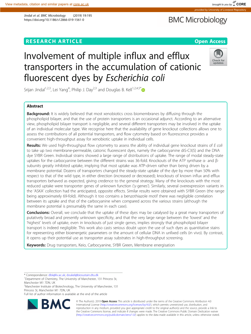 Involvement of Multiple Influx and Efflux Transporters in the Accumulation of Cationic Fluorescent Dyes by Escherichia Coli Srijan Jindal1,2,3, Lei Yang4, Philip J