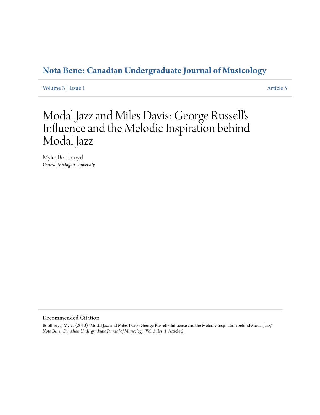 Modal Jazz and Miles Davis: George Russell's Influence and the Melodic Inspiration Behind Modal Jazz Myles Boothroyd Central Michigan University