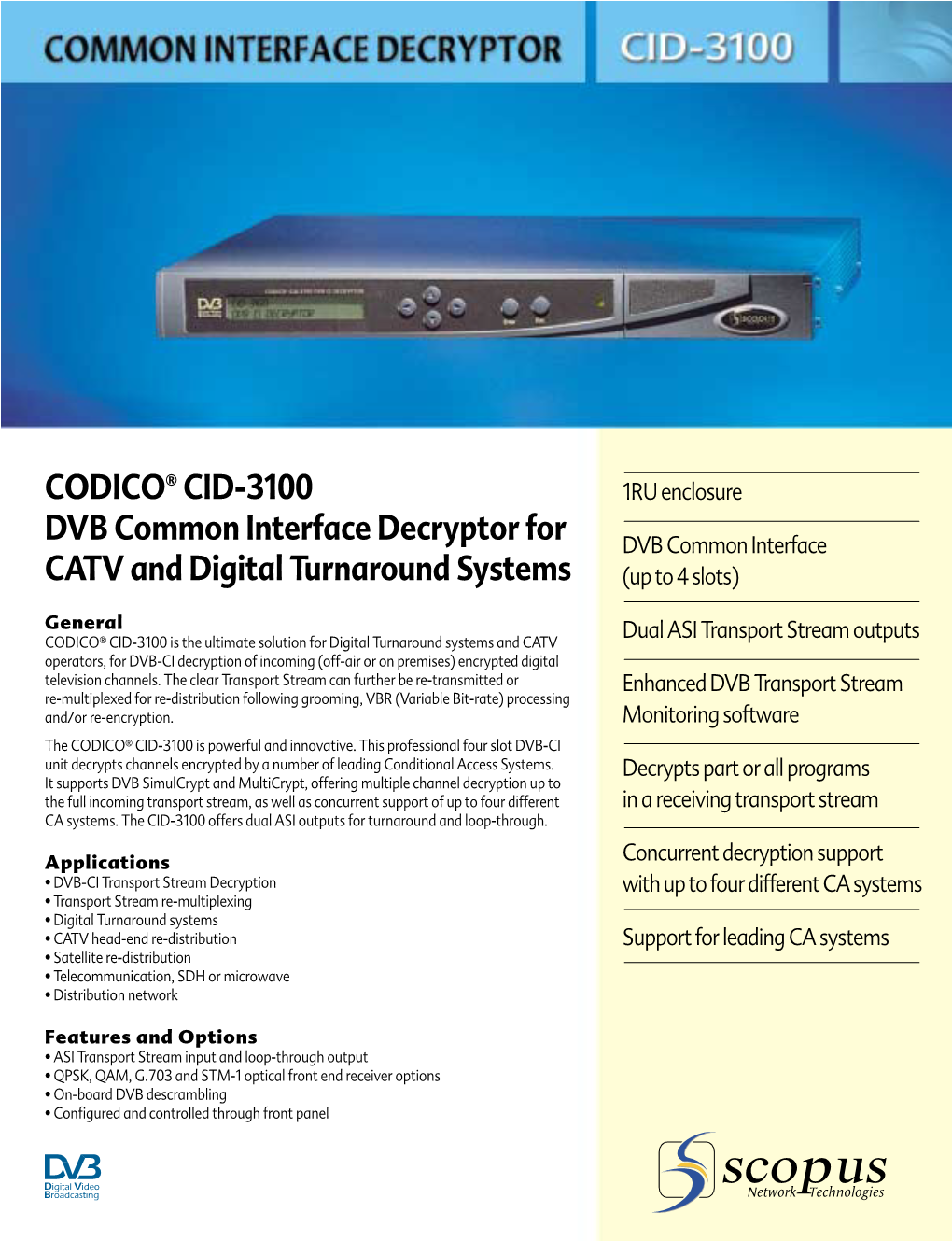 Scopus Network Technologies LOOPTHROUGH 100-240VAC 1A 50/60Hz ALARM ASI ASI KEYBOARD/ OUT1 OUT2 RS232 COM1 LAN MOUSE VGA CI MODULES - PORT B ASI INPUT