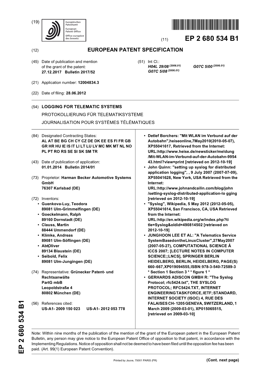 Logging for Telematic Systems Protokollierung Für Telematiksysteme Journalisation Pour Systèmes Télématiques