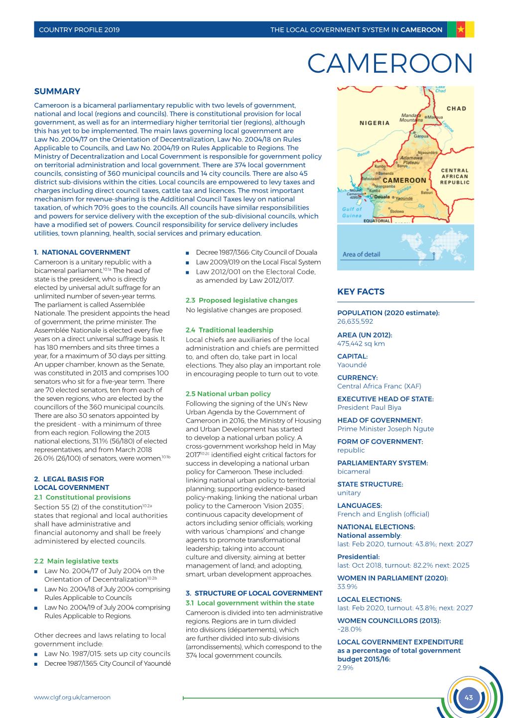 Cameroon CAMEROON SUMMARY Cameroon Is a Bicameral Parliamentary Republic with Two Levels of Government, National and Local (Regions and Councils)