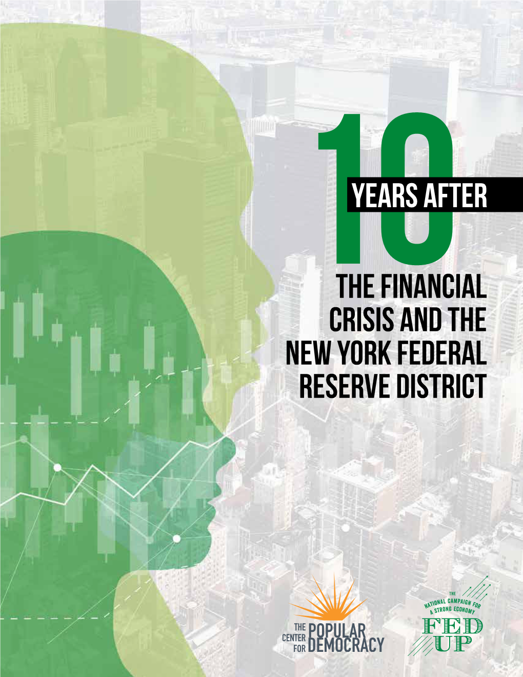 10The Financial Crisis and the New York Federal Reserve District YEARS AFTER