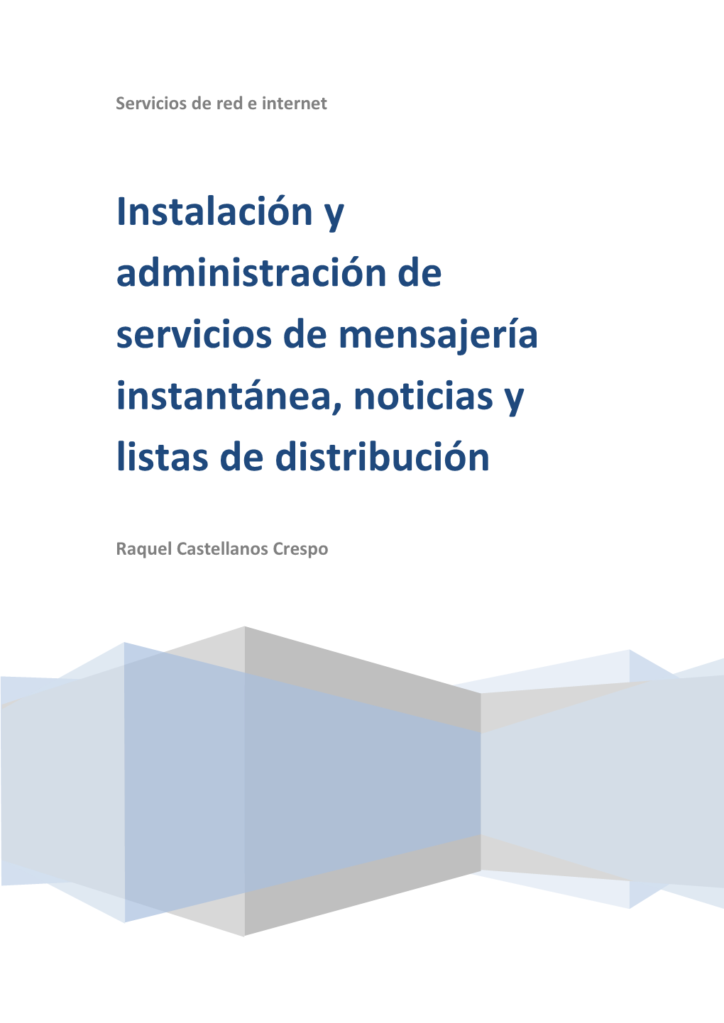 Instalación Y Administración De Servicios De Mensajería Instantánea, Noticias Y Listas De Distribución