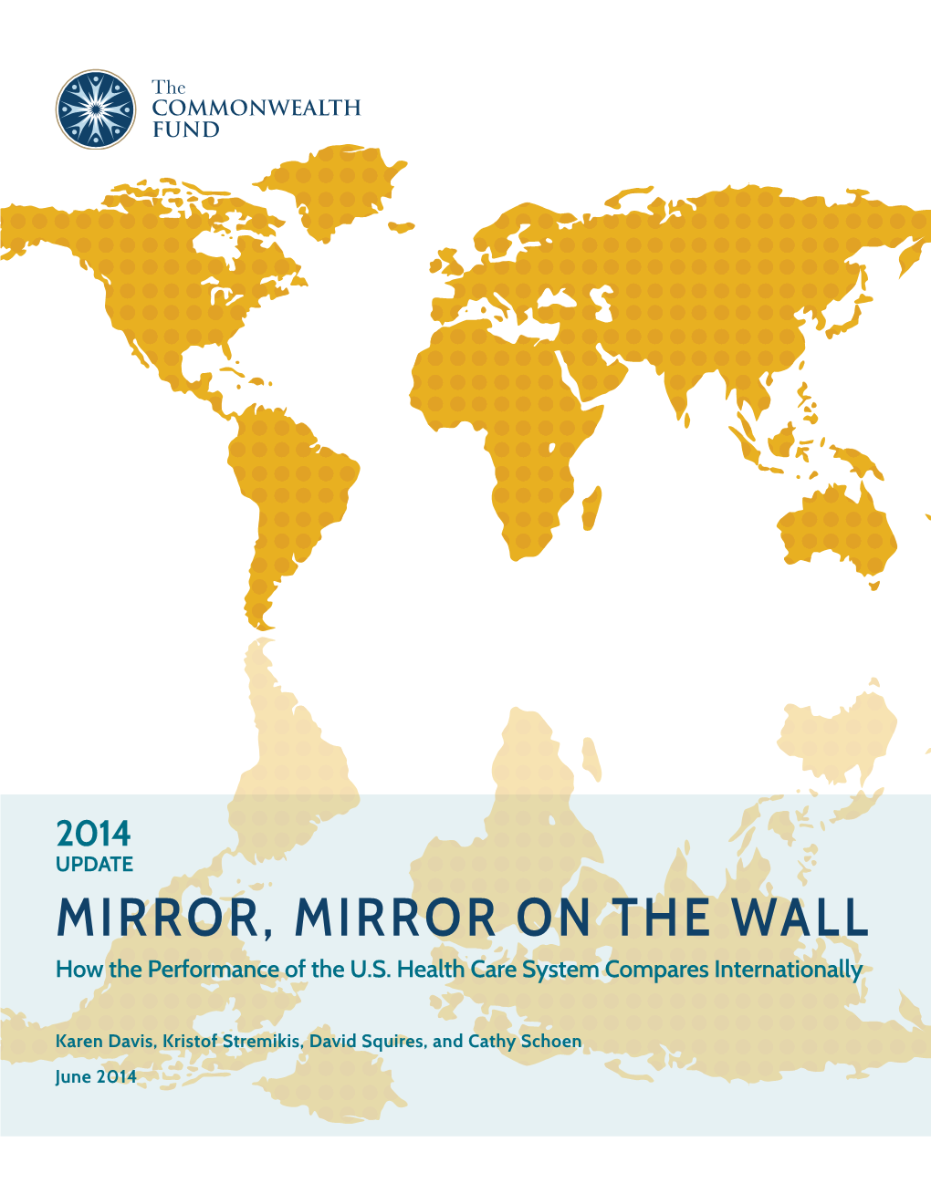 Mirror, Mirror on the Wall: How the Performance of the U.S. Health Care System Compares Internationally, 2014 Update