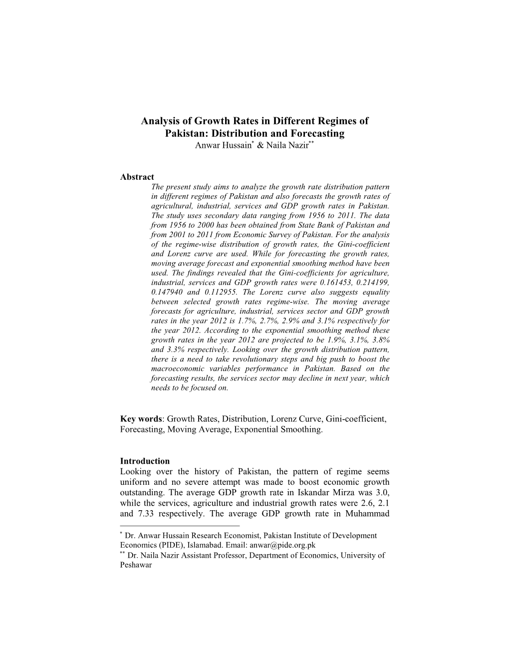 Analysis of Growth Rates in Different Regimes of Pakistan: Distribution and Forecasting Anwar Hussain ∗ & Naila Nazir ∗∗