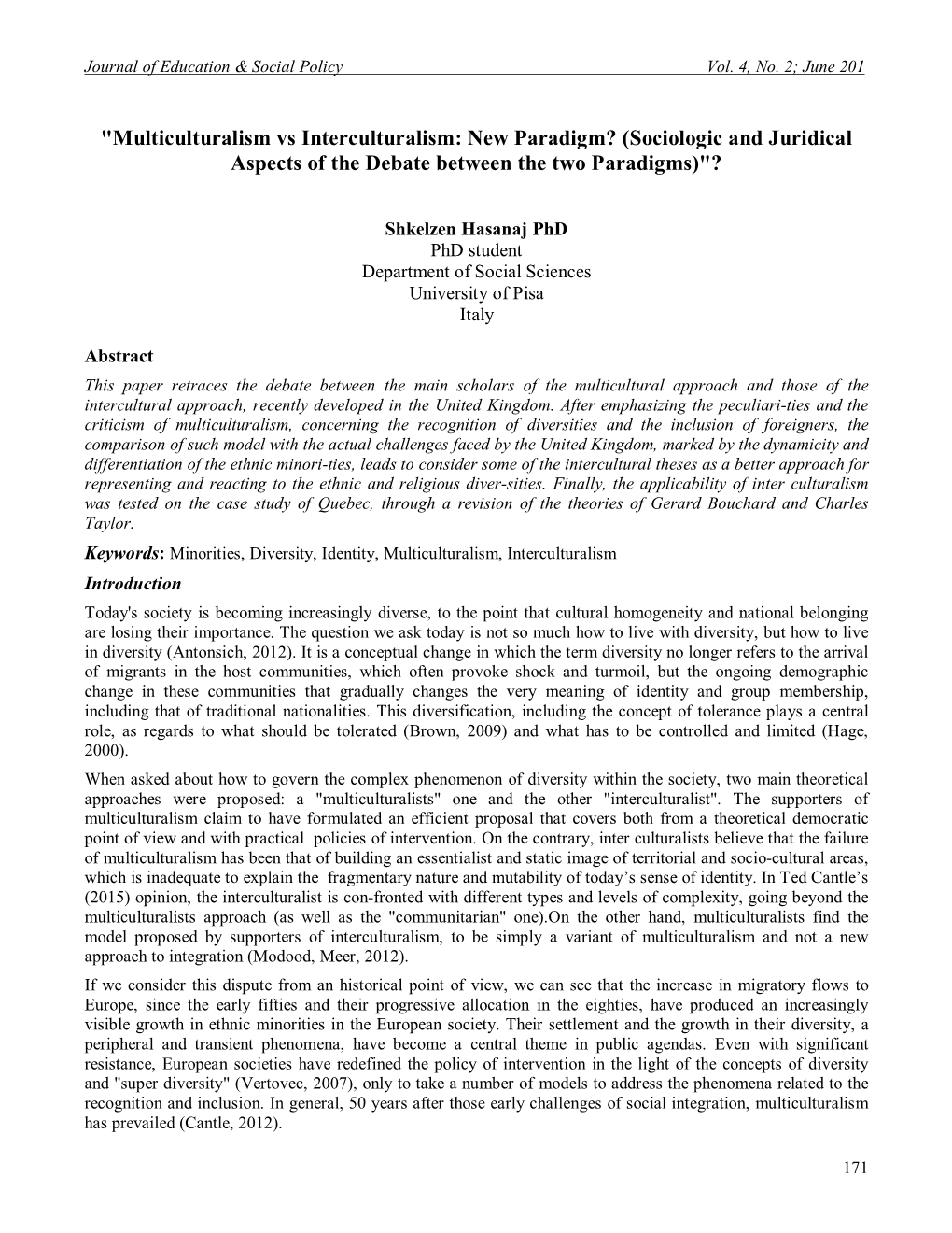 Multiculturalism Vs Interculturalism: New Paradigm? (Sociologic and Juridical Aspects of the Debate Between the Two Paradigms)