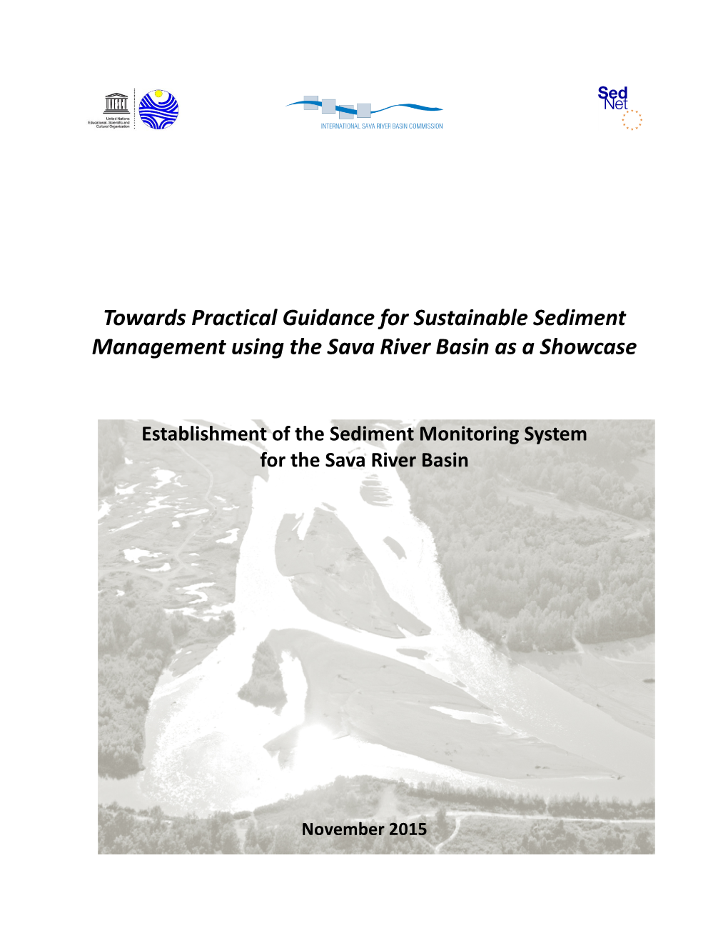 Towards Practical Guidance for Sustainable Sediment Management Using the Sava River Basin As a Showcase